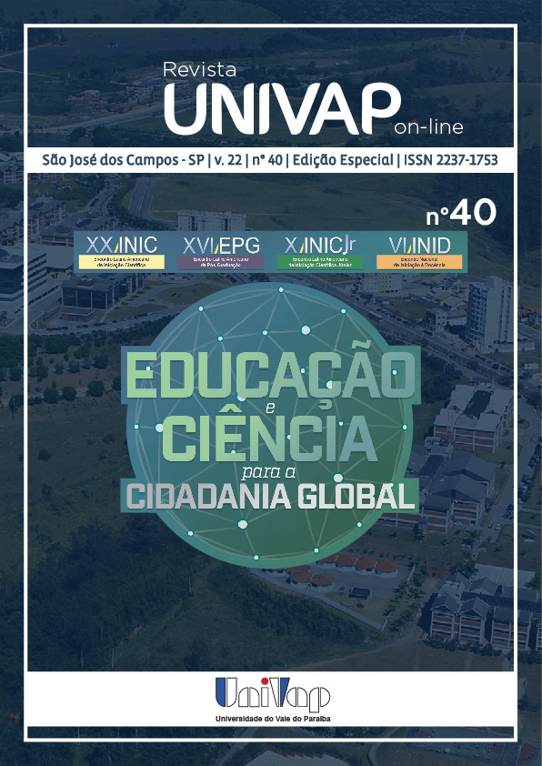 					Visualizar v. 22 n. 40 (2016): Revista Univap online Edição Especial XX Encontro de Iniciação Científica, XVI Encontro de Pós-Graduação, X INIC Jr e VI INID da Universidade do Vale do Paraíba / ISSN 2237-1753
				